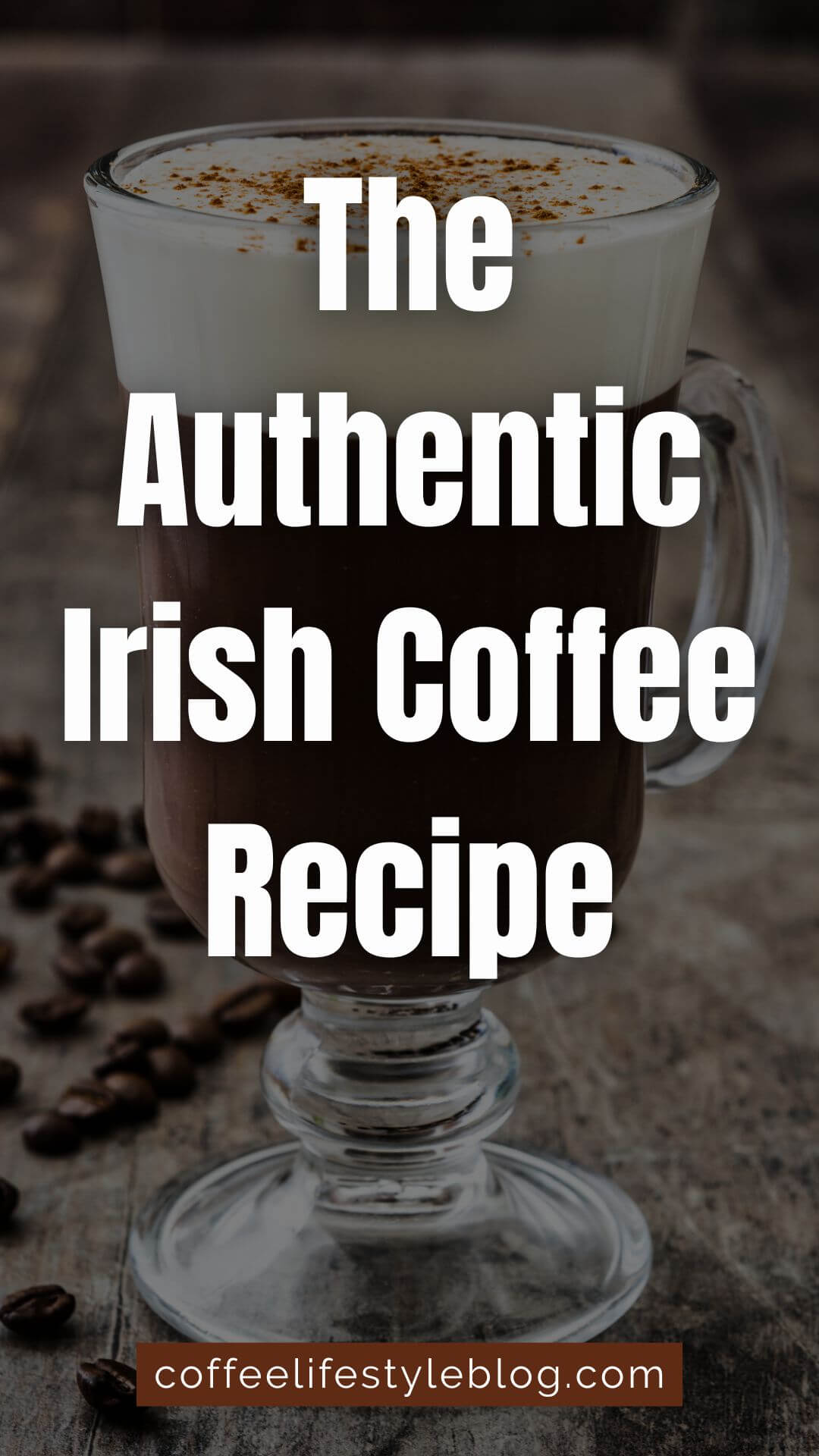 Authentic Irish Coffee Recipe