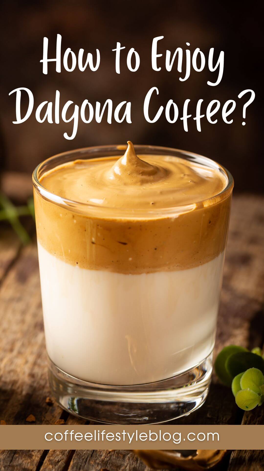 How to Enjoy Dalgona Coffee?